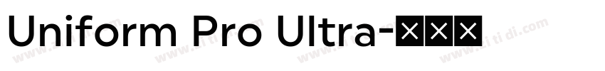 Uniform Pro Ultra字体转换